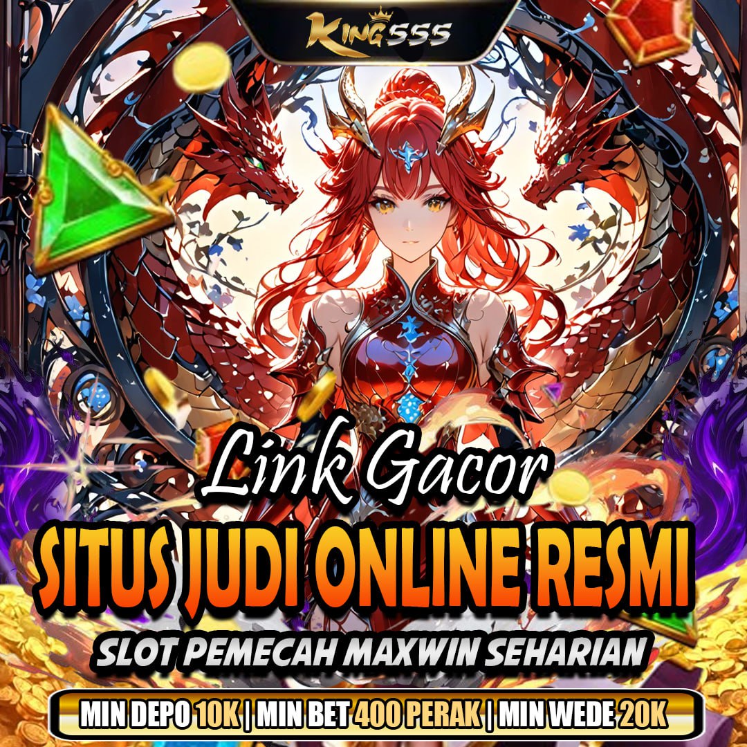 KING555 Alternatif :Login Game Gacor Mudah Jackpot Besar Tanpa Putus Setiap Saat